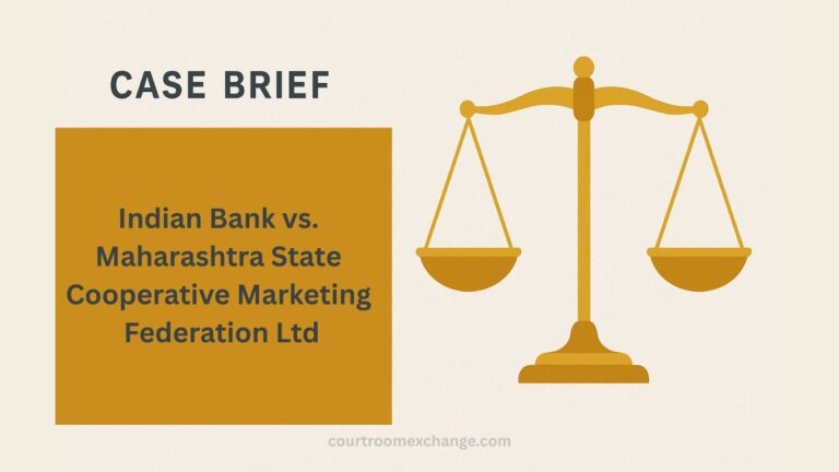 Indian Bank vs. Maharashtra State Cooperative Marketing Federation Ltd