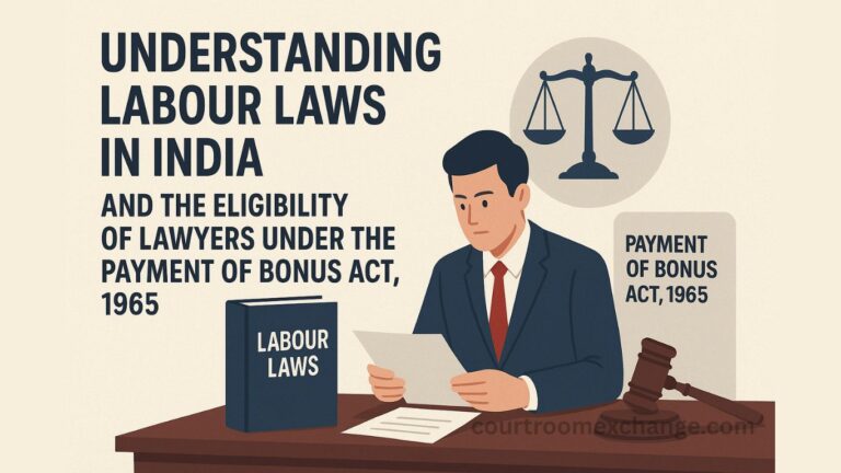 Understanding Labour Laws in India and the Eligibility of Lawyers under the Payment of Bonus Act, 1965